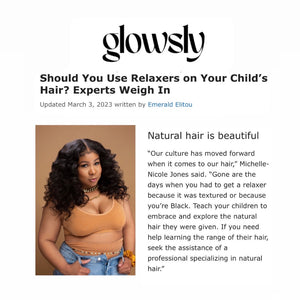 Interview with Glowsly.com: Should You Use Relaxers on Your Child’s Hair?