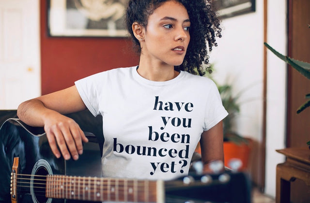 Have you been bounced yet?
